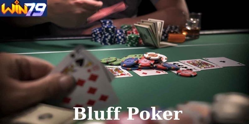 Bluff Poker như một chiến thuật bất hủ mà anh phải biết